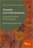Ephraim Pörtner, Tamara Lebrecht, Critical Scientists Switzerland - Towards Convivial Sciences, Häftad