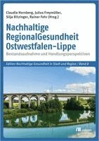 Rainer Fehr, Claudia Maria Hornberg, Julius Freymüller, Silja Ritzinger - Nachhaltige RegionalGesundheit Ostwestfalen-Lippe, Häftad