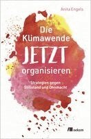 Anita Engels - Die Klimawende JETZT organisieren, Häftad
