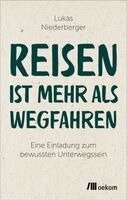 Lukas Niederberger - Reisen ist mehr als wegfahren, Häftad. Tillgänglighet: Lägg i varukorg