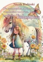 bokomslag Die spannenden Abenteuer von Clementine und Nora, dem magischen Einhornpony - Kinderbuch ab 4 Jahren über Anderssein, Freundschaft und Mut