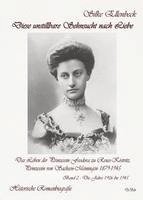 bokomslag Diese unstillbare Sehnsucht nach Liebe - Band 2 - Die Jahre 1906 bis 1945 - Das Leben der Prinzessin Feodora zu Reuss-Köstritz, Prinzessin von Sachsen-Meiningen 1879-1945 - Historische Romanbiografie