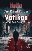 bokomslag Der Detektiv des Vatikan - Mystischer Dark-Fantasy-Roman