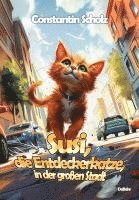 bokomslag Susi, die Entdeckerkatze, in der großen Stadt