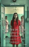 Schweben im Nichts - Mein Ausbruch aus dem Irrenhaus - Vom Weg aus der Psychiatrie - Autobiografie 1