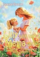 bokomslag Lilly will wie Mama sein - Ein Mama-Tochter-Buch ab 3 Jahren