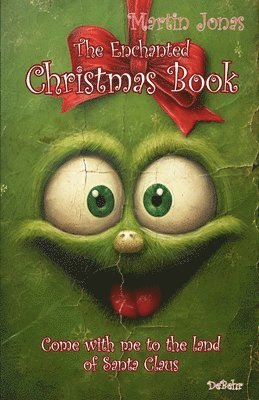 bokomslag enchanted Christmas book - Come with us to the country of Santa Claus