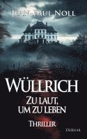 bokomslag Wüllrich - Zu laut, um zu leben - Thriller