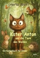 bokomslag Kater Anton und die Tiere des Waldes - Ein Katzenbuch für Kinder