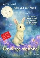 Martin Jonas - Felix und der Mond - Der mutige Angsthase - Ein liebesvolles Kinderbuch über Mut, Akzeptanz und den Umgang mit Ängsten, Häftad