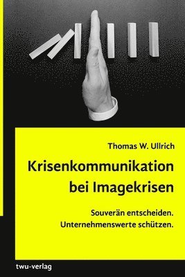 Thomas W Ullrich, Thomas W. Ullrich - Krisenkommunikation bei Imagekrisen., Häftad