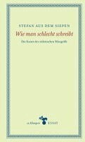 Stefan Aus Dem Siepen, Anne Hamilton - Wie man schlecht schreibt, Inbunden