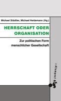 Michael Städtler, Michael Heidemann - Herrschaft oder Organisation, Häftad