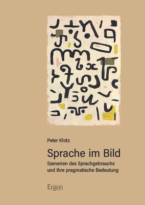 bokomslag Sprache Im Bild: Szenerien Des Sprachgebrauchs Und Ihre Pragmatische Bedeutung