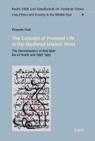 bokomslag The Concept of Prenatal Life in the Medieval Islamic West