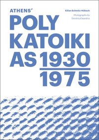 bokomslag Athens' Polykatoikias 1930-1975