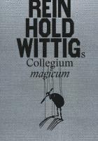 Reinhold Wittigs Collegium magicum 1