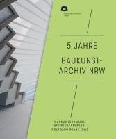 bokomslag 5 Jahre Baukunstarchiv NRW