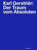 Jonas Deuter - Karl Gerstner: Der Traum vom Absoluten, Häftad. Tillgänglighet: Lägg i varukorg