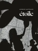 Gosbert Gottmann, Celina Lunsford - Gosbert Gottmann: étoile, Inbunden. Tillgänglighet: Lägg i varukorg