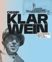 Ossip Klarwein: An Architect's Journey from Berlin to Jerusalem [English Edition] 1