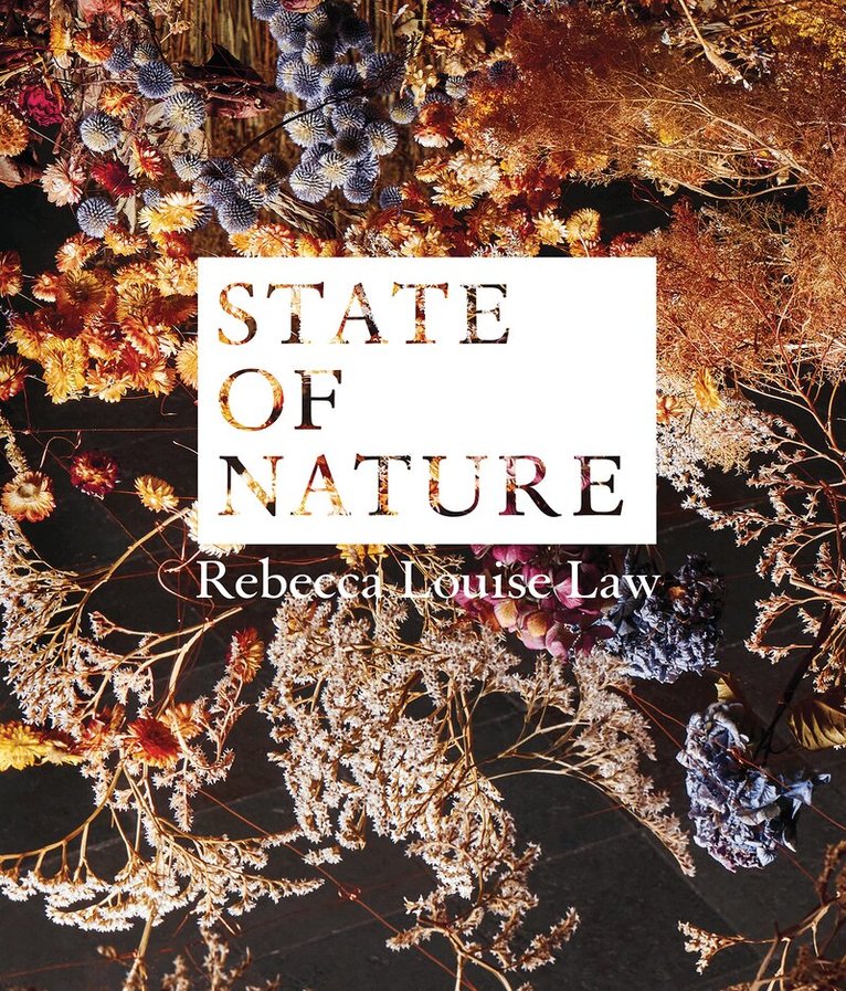 Thorsten Sadowsky, Sonja E. Nökel, Sonja E. Nökel, Thorsten Sadowsky - Rebecca Louise Law: State of Nature, Inbunden