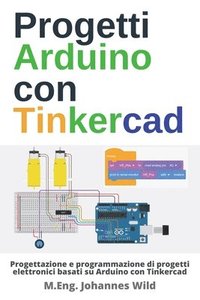 bokomslag Progetti Arduino con Tinkercad