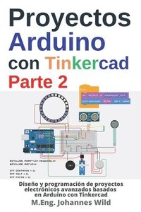 bokomslag Proyectos Arduino con Tinkercad Parte 2