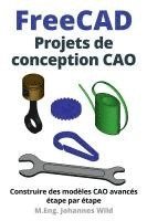 bokomslag FreeCAD Projets de conception CAO