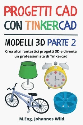Progetti CAD con Tinkercad Modelli 3D Parte 2 1