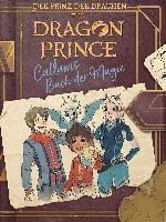 bokomslag Dragon Prince - Der Prinz der Drachen: Callums Buch der Magie