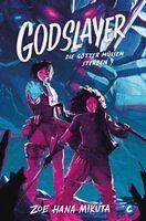 Zoe Hana Mikuta - Godslayer, Häftad