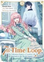 bokomslag 7th Time Loop: The Villainess Enjoys a Carefree Life Married to Her Worst Enemy! (Manga), Band 02 (deutsche Ausgabe)