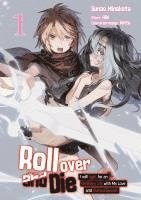 bokomslag Roll over and Die: I Will Fight for an Ordinary Life with My Love and Cursed Sword, Band 01 (deutsche Ausgabe, Manga)