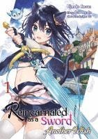 Yuu Tanaka, Maximilian Gottselig - Reincarnated as a Sword: Another Wish - Band 01 (deutsche Ausgabe), Häftad
