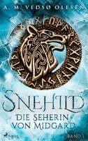 Anne-Marie Vedsø Olesen - Snehild - Die Seherin von Midgard, Häftad