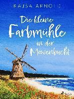 bokomslag Die kleine Farbmühle an der Möwenbucht