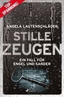 Angela Lautenschläger - Stille Zeugen - Ein Fall für Engel und Sander 1, Häftad