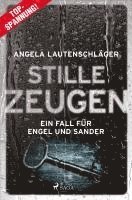 Angela Lautenschläger - Stille Zeugen - Ein Fall für Engel und Sander 1, Häftad