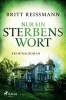Britt Reißmann - Nur ein Sterbenswort, Häftad. Tillgänglighet: Lägg i varukorg