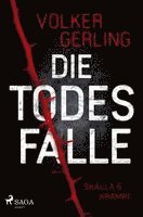 Volker Gerling - Die Todesfalle - Ein Fall für Skalla und Krampe, Häftad