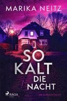 Marika Neitz - So kalt die Nacht, Häftad