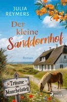Julia Reymers - Der kleine Sanddornhof - Träume im Muschelstieg, Häftad