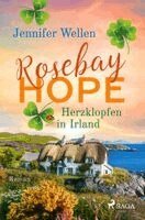 Jennifer Wellen - Rosebay Hope - Herzklopfen in Irland, Häftad