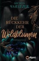 Micalea Smeltzer - Die Rückkehr der Wildblumen, Häftad