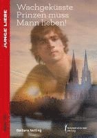 bokomslag Wachgeküsste Prinzen muss Mann lieben!