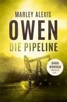 Marley Alexis Owen - Die Pipeline - Sara Konrad Thriller (Band 7), Häftad. Tillgänglighet: Lägg i varukorg