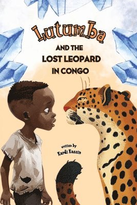 bokomslag Lutumba And The Lost Leopard In Congo