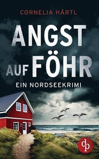 bokomslag Angst auf Föhr Ein aufregender Nordseekrimi über dunkle Geheimnisse auf der Insel
