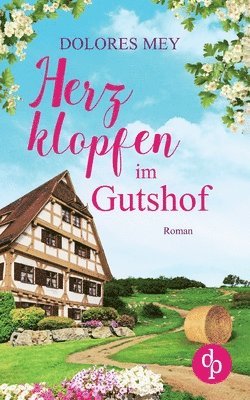 Herzklopfen im Gutshof 1